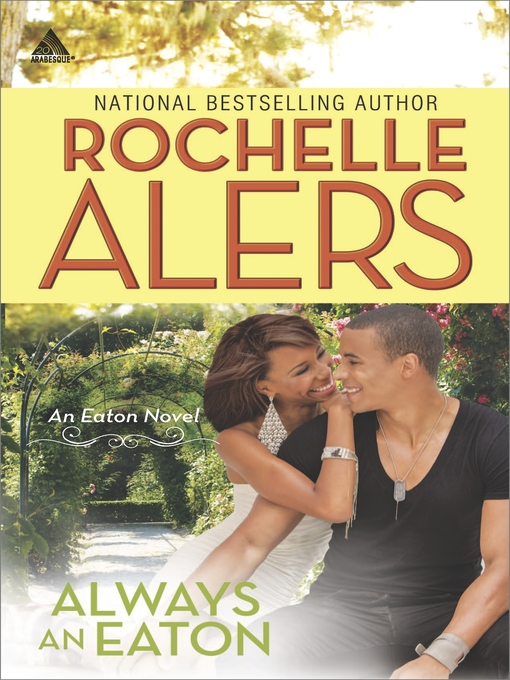 Title details for Always an Eaton: Sweet Dreams\Twice the Temptation by Rochelle Alers - Available